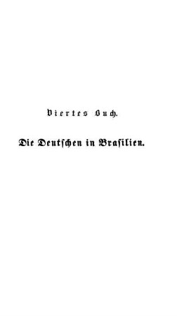 Viertes Buch. Die Deutschen in Brasilien.