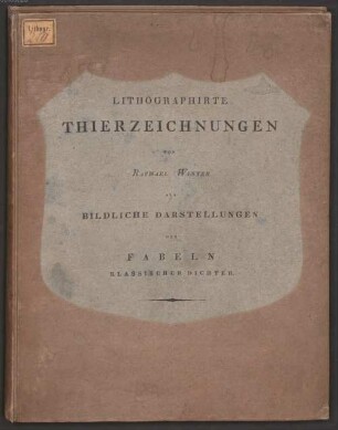 Lithographirte Thierzeichnungen als bildliche Darstellungen der Fabeln chlassischer Dichter