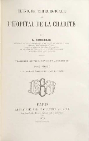 Clinique chirurgicale de l'Hôpital de la Charité par L. Gosselin : Aveć figures intercalées dans le texte, II