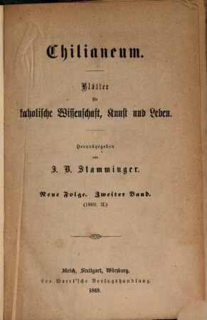 Chilianeum : Blätter für katholische Wissenschaft, Kunst und Leben. 2. 1869,2