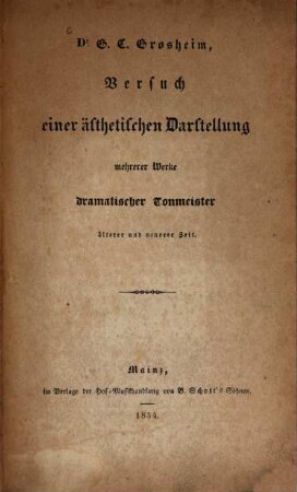 G. C. Grosheim, Versuch einer ästhetischen Darstellung mehrerer Werke dramatischer Tonmeister älterer und neuerer Zeit