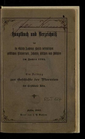 Hauptbuch und Verzeichniß der im Gülich-Aachener Bezirk befindlichen geistlichen Ländereyen, Zehnten, Büschen und Mühlen im Jahre 1795