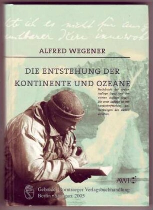 Alfred Wegener: Die Entstehung der Kontinente und Ozeane