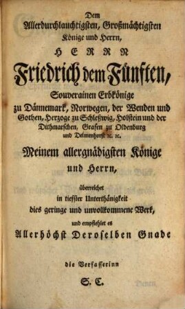 Geistliche Gedichte : nebst einer Zuschrift an Seine Majestät den König, und an Beyderseits Königinnen Maj. Maj. in Dännemark [et]c. [et]c.