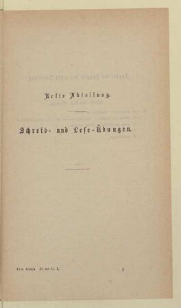 Erste Abteilung. Schreib- und Lese- Übungen