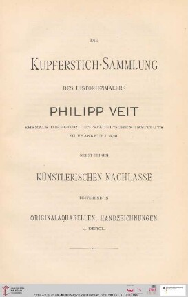 Die Kupferstich-Sammlung des Historienmalers Philipp Veit (Nr. 2102 - 2486)