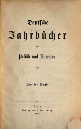 Deutsche Jahrbücher für Politik und Literatur. 2. 1862