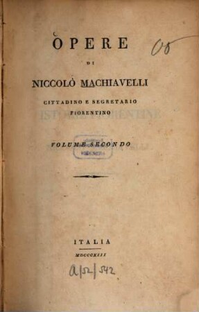 Opere di Niccolò Machiavelli, cittadino e segretario fiorentino. 2, [Istorie fiorentine]