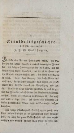 I. Krankheitsgeschichte des Oberbergraths J.F.G. Goldhagen
