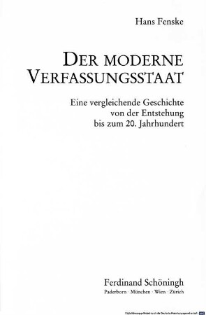 Der moderne Verfassungsstaat : eine vergleichende Geschichte von der Entstehung bis zum 20. Jahrhundert