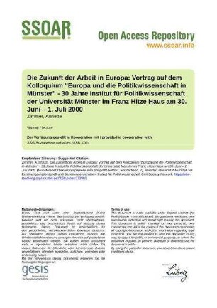 Die Zukunft der Arbeit in Europa: Vortrag auf dem Kolloquium "Europa und die Politikwissenschaft in Münster" - 30 Jahre Institut für Politikwissenschaft der Universität Münster im Franz Hitze Haus am 30. Juni – 1. Juli 2000