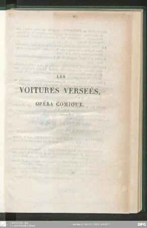 Les Voitures versées : opéra comique en deux actes ; représenté par les Comédiens du Roi, sur le Théâtre de l'Opéra Comique, le 29 Avril 1820