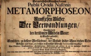 Des vortrefflichen römischen Poetens Publii Ovidii Nasonis Metamorphoseon : oder 15 Bücher der Verwandlungen
