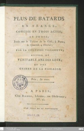 Plus de bâtards en France : comédie en trois actes, en prose ; jouée sur le Théâtre de la Cité, à Paris, le quartidi 4 floréal