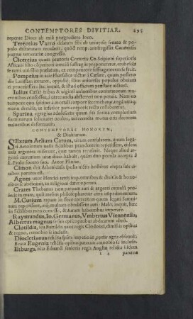 Contemptores honorum, & divitiarum.