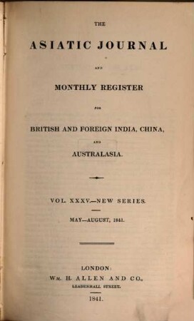 The Asiatic journal and monthly register for British and foreign India, China and Australasia, 35. 1841