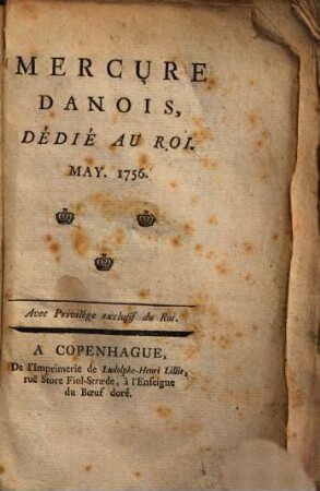 Le mercure danois, dédié au roi. 1756,5