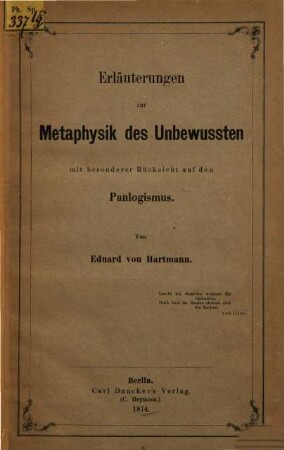 Erläuterungen zur Metaphysik des Unbewussten : mit besonderer Rücksicht auf den Panlogismus