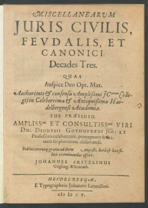 Miscellanearum Iuris Civilis, Feudalis, Et Canonici Decades Tres