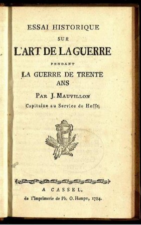 Essai Historique Sur L'Art De La Guerre Pendant La Guerre De Trente Ans