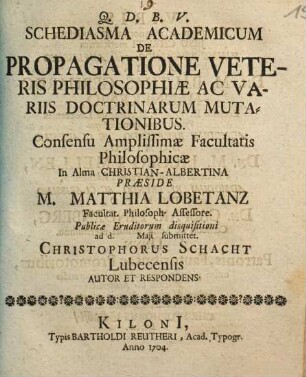 Schediasma Academicum De Propagatione Veteris Philosophiae Ac Variis Doctrinarum Mutationibus