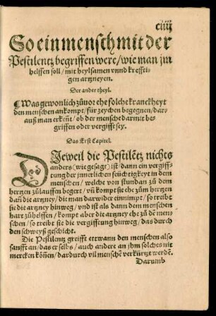 So ein mensch mit der Pestilentz begriffen were/ wie man im helffen soll/ mit heylsamen unnd krefftigen artzneyen. Der ander theyl.