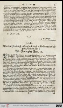 Lit. N. Allerdurchleuchtigst- Großmächtigst- Unüberwindlichster Römischer Kayser u. Aller Gnädigster Herr u.