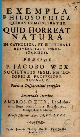 Exempla philosophica, quibus demonstratur, quid horreat natura