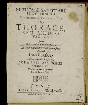 M. Thomae Sagittarii Prof. Publici Exercitationum Physicarum XVI. De Thorace, Seu Medio Ventre
