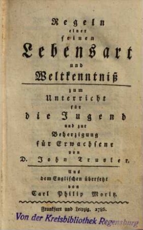 Regeln einer feinen Lebensart und Weltkenntniß : zum Unterricht für die Jugend und zur Beherzigung für Erwachsene