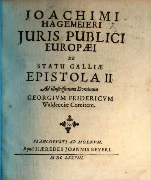 Joachimi Hagemeieri Iuris publici europaei de statu Galliae epistola II.
