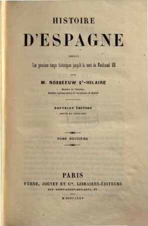 Histoire d'Espagne depuis les premiers temps historiques jusqu'à la mort de Ferdinand VII. 12