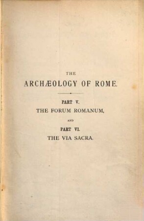 The archaeology of Rome. 5/6 = Vol. 2, The Forum Romanum