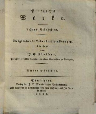 Plutarch's Werke, 8. Vergleichende Lebensbeschreibungen ; 8