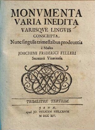 Monumenta varia inedita variisque linguis conscripta. 3. 1714