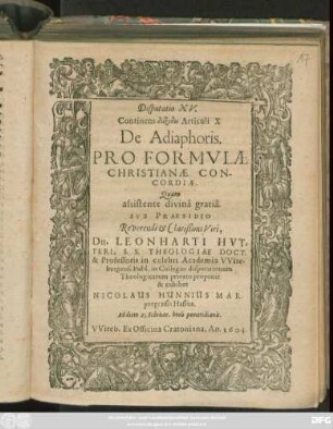 Disputatio XV. Continens diexodon Articuli X De Adiaphoris Pro Formula Christianae Concordiae