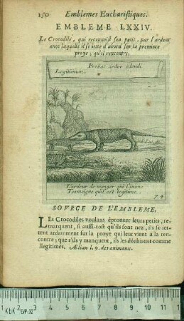 Embleme LXXIV. Le Crocodile, qui reconnoist son petit, par l'ardeur auec laquelle il se iette d'abord sur la premiere proye, qu'il rencontre.