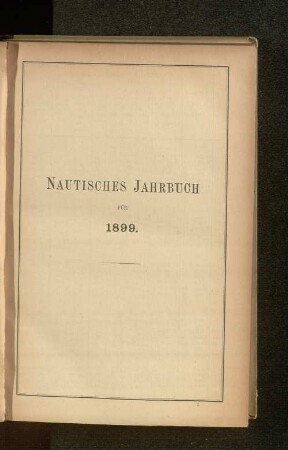 Nautisches Jahrbuch für 1899.