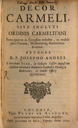 Decor Carmeli sive inclyti Ordinis Carmelitani praerogativae in synopsium redactae