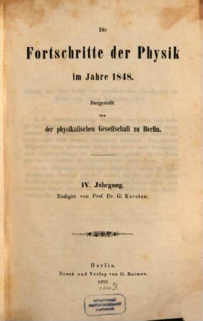 Die Fortschritte der Physik : dargest. von d. Physikalischen Gesellschaft zu Berlin. 4. 1848 (1852)