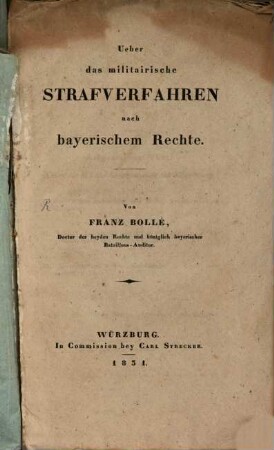 Über das militairische Strafverfahren nach bayerischem Rechte : Inaugural-Abhandlung