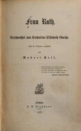 Frau Rath : Briefwechsel von Katharina Elisabeth Goethe