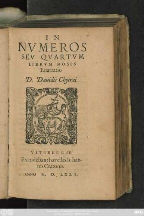 IN || NVMEROS || SEV QVARTVM || LIBRVM MOSIS || Enarratio || D. Dauidis Chytraei.||(ALLEGORIA || XLII. MANSIONVM,|| EXPONENS, QVIBVS GRA-||dibus Christianus ... || perueniat ad perfectam || pietatem, autore D.|| Ieronymo.||)