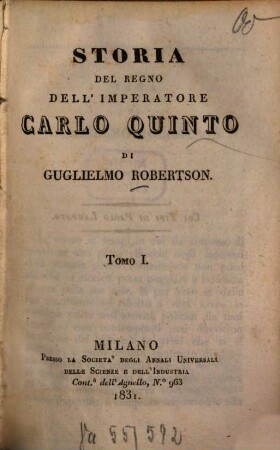 Storia del regno dell'imperatore Carlo quinto, 1. (1831). - XL, 280 S.