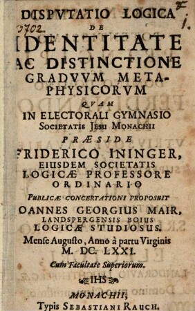 Dispvtatio Logica De Identitate Ac Distinctione Gradvvm Metaphysicorvm