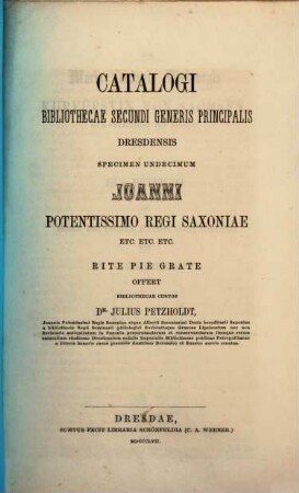 Catalogi bibliothecae secundi generis principalis Dresdensis : accedit Index librorum in Coenobio Augustinianorum Dresdensi asservatorum, 11