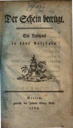 Der Schein betrügt : Ein Lustspiel in fünf Aufzügen