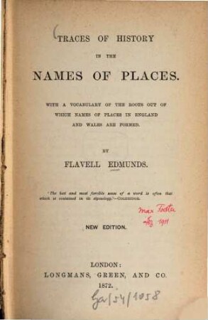 Traces of history in the names of places : With a vocabulary of the roots out of which names of places in England and Wales are formed