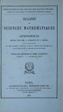 Table des Matiéres et Noms d'Auteurs. Tome IV. - 1er Semestre 1873.