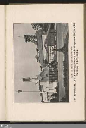 Gewerbe- und Industrie-Ausstellung Zwickau 1906: Rechts: Bergwerkshalle. Links: Ausstellungsgebäude der Sicherheitslampen- und Maschinenfabrik von Friemann & Wolf, Zwickau